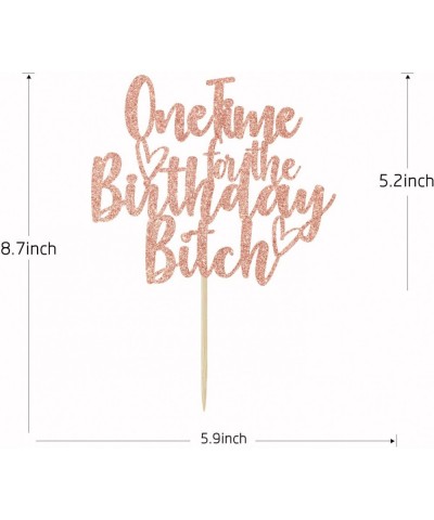 One Time for The Birthday Bitch Cake Topper - Funny Happy Birthday Cake Toppers - It's My Birthday Bitches Adults Birthday Pa...