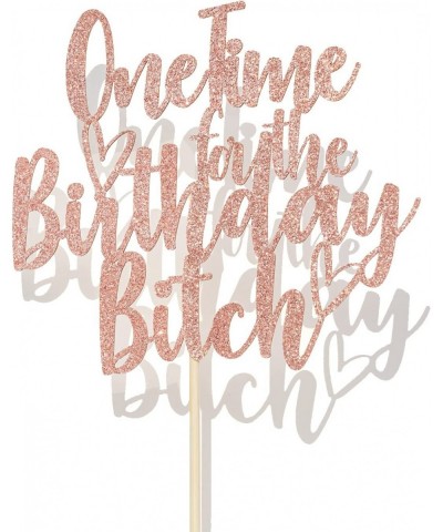 One Time for The Birthday Bitch Cake Topper - Funny Happy Birthday Cake Toppers - It's My Birthday Bitches Adults Birthday Pa...